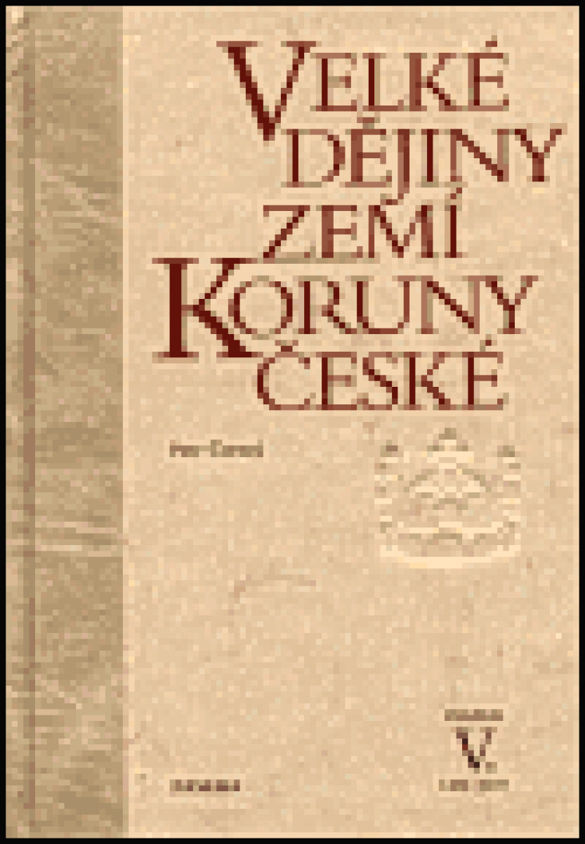 Kniha Velké dějiny zemí Koruny české V. (1402 - 1437)