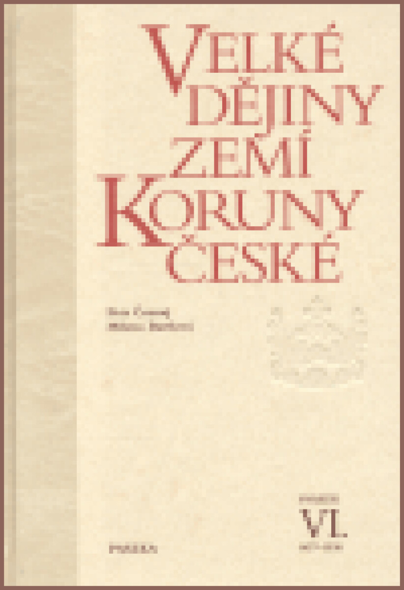 Kniha Velké dějiny zemí Koruny české VI.. 1437–1526
