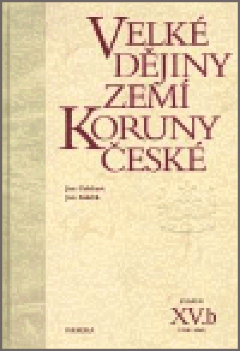 Kniha Velké dějiny zemí Koruny české XV.b. 1938 - 1945