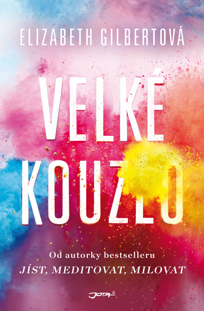 Levně Velké kouzlo - Elizabeth Gilbertová