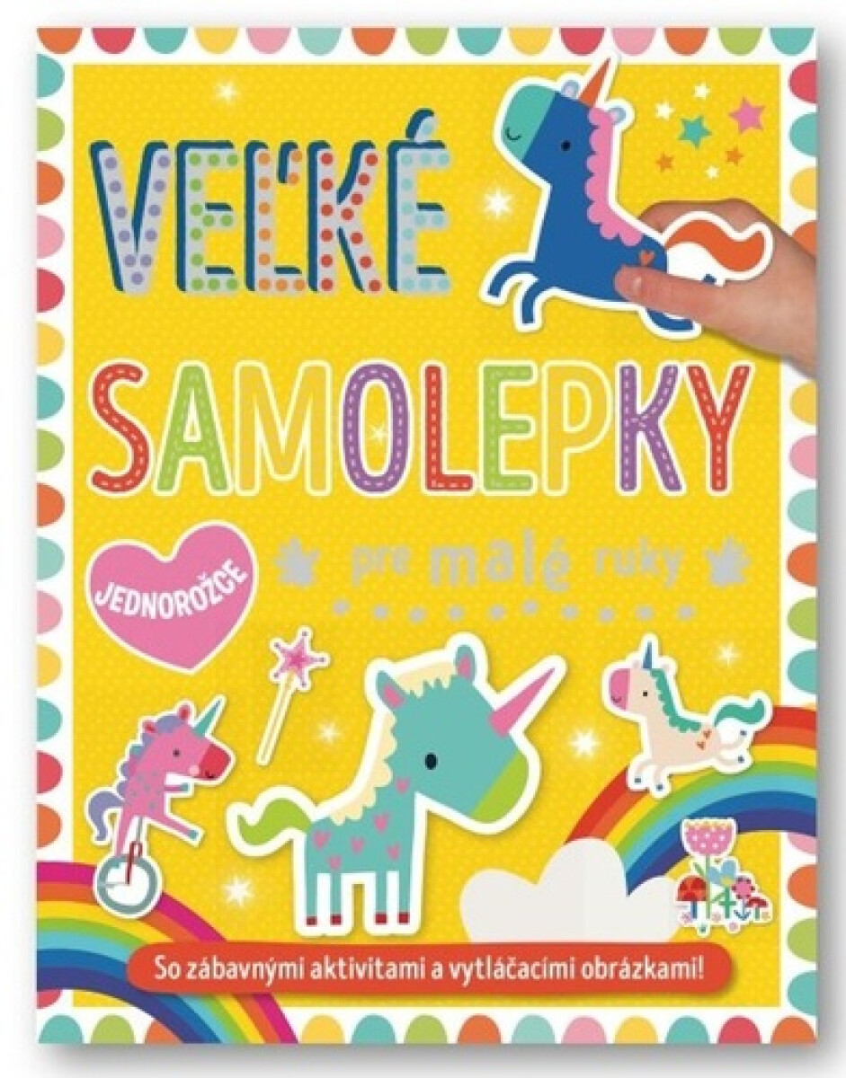 Levně Velké samolepky a omalovánky pre malé ruky Jednorožce