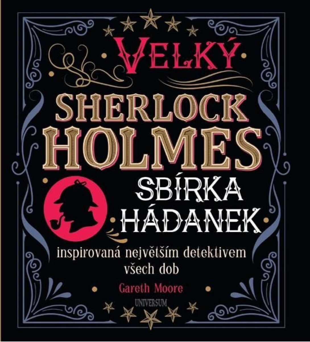 Kniha Velký Sherlock Holmes: Sbírka hádanek inspirovaná největším detektivem všech dob, 3. vydání