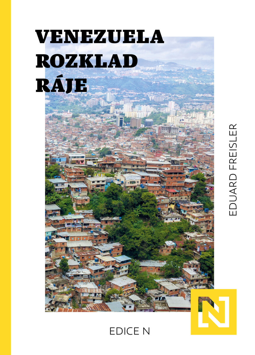 Venezuela: Rozklad ráje - Eduard Freisler