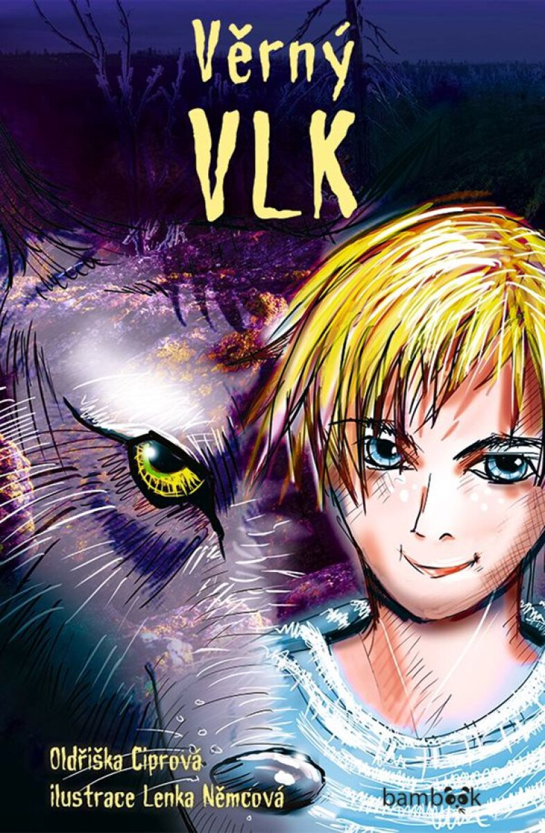 Věrný vlk - Oldřiška Ciprová, Lenka Němcová