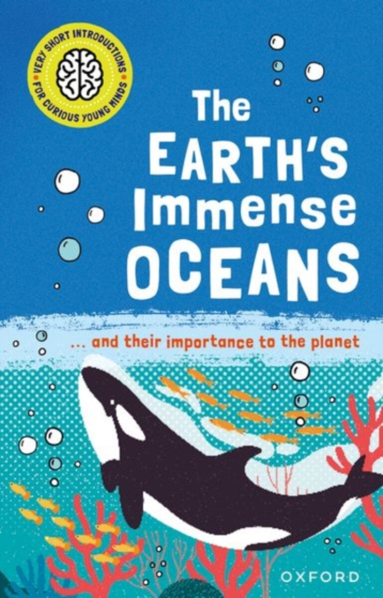 Kniha Very Short Introductions for Curious Young Minds: The Earth's Immense Oceans