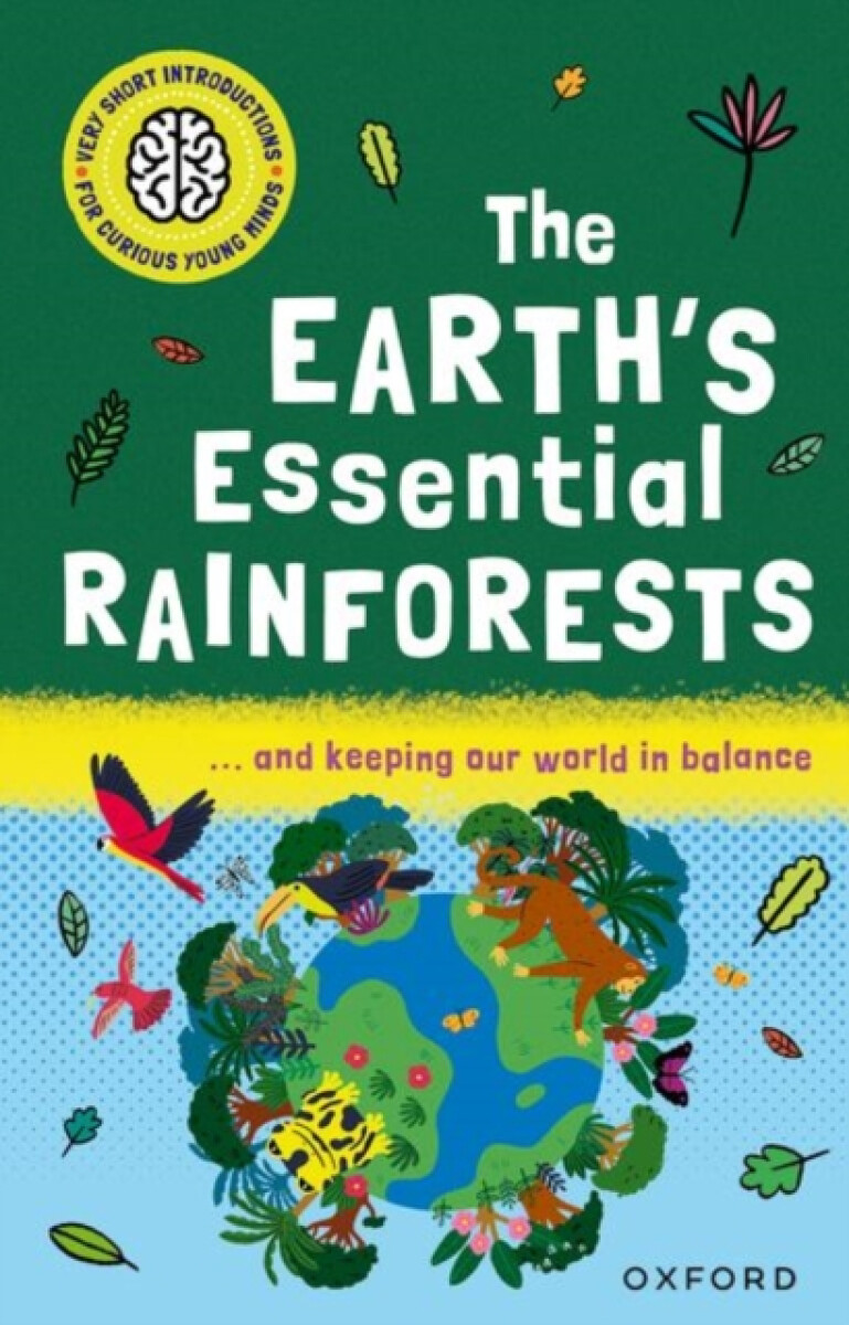 Kniha Very Short Introductions for Curious Young Minds: The Earth's Essential Rainforests