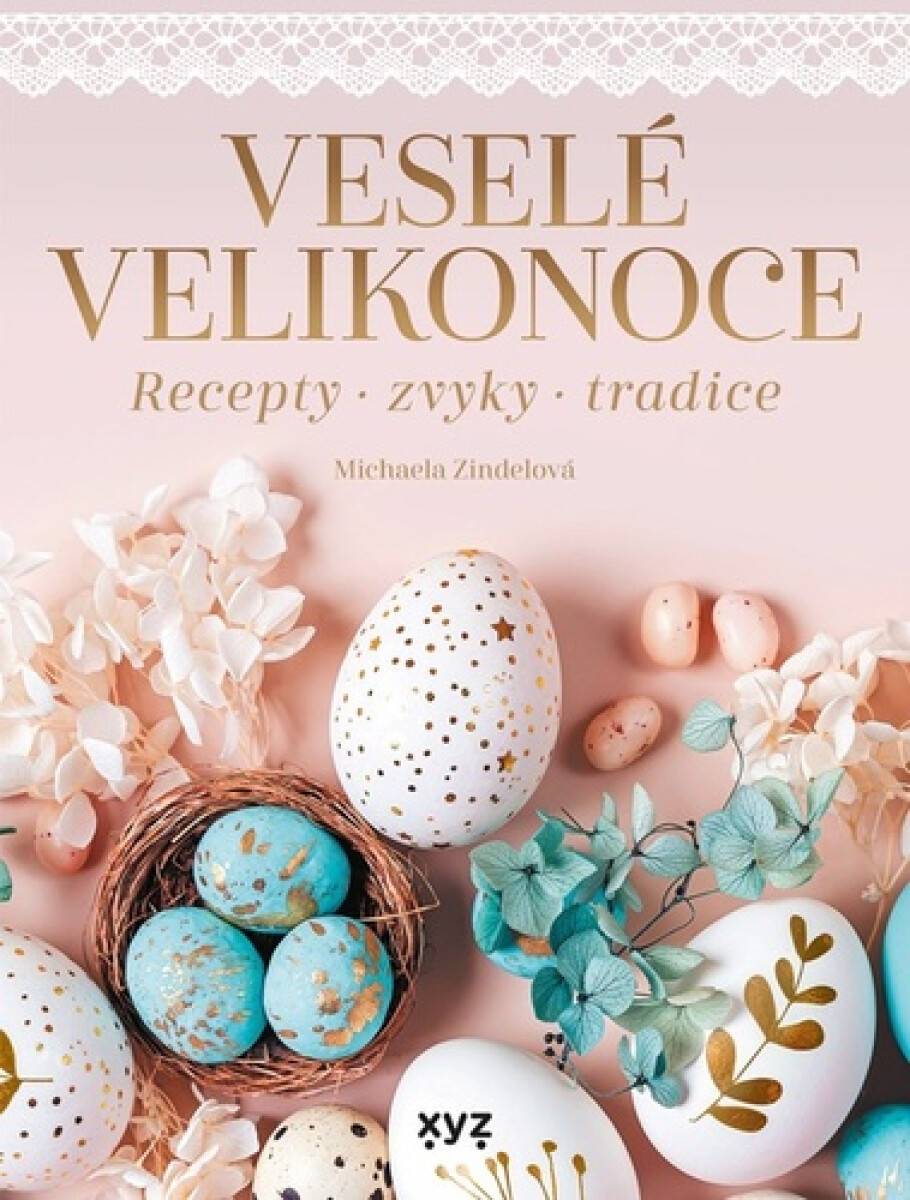 Kniha Veselé Velikonoce - Recepty, zvyky, tradice