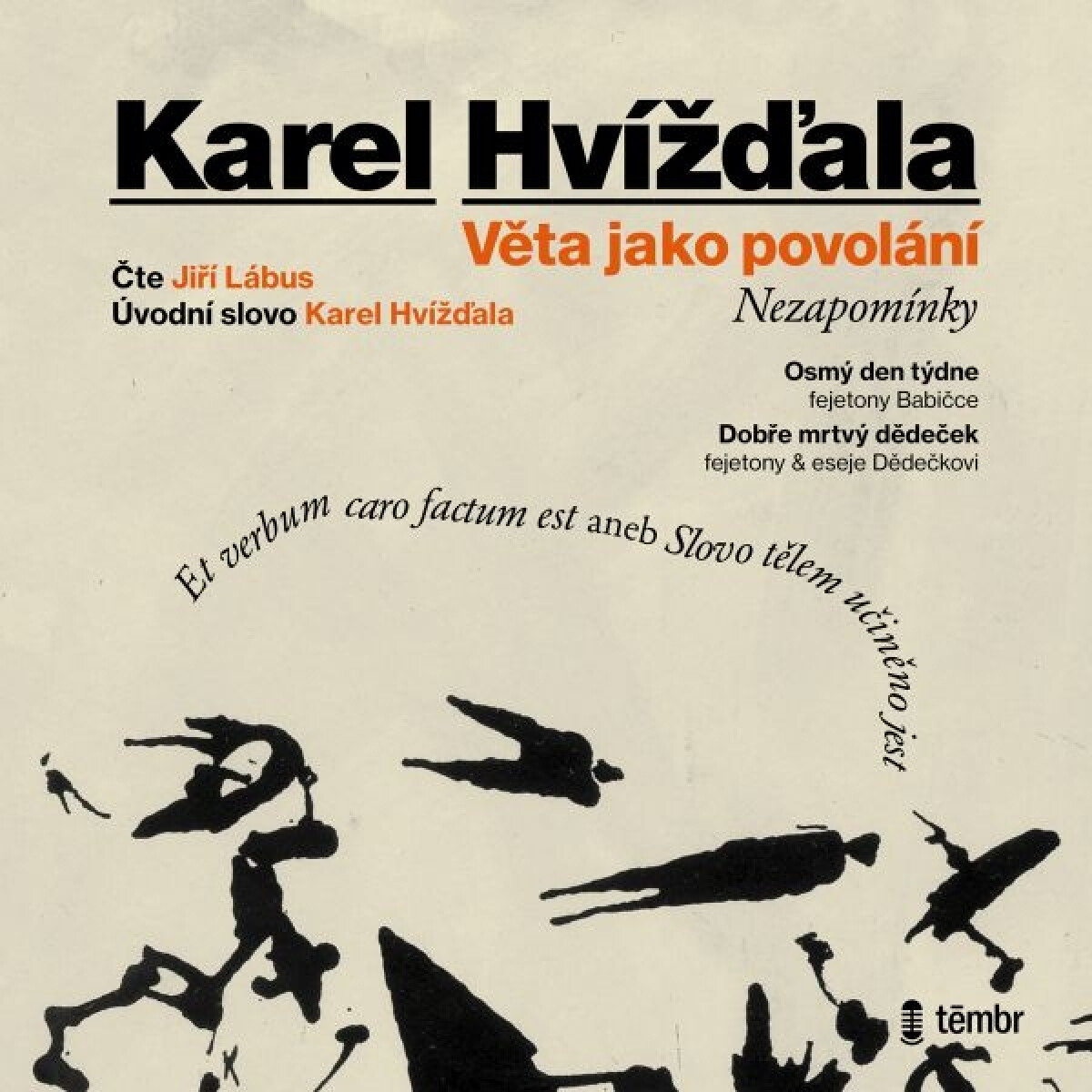 Věta jako povolání - Nezapomínky - Karel Hvížďala