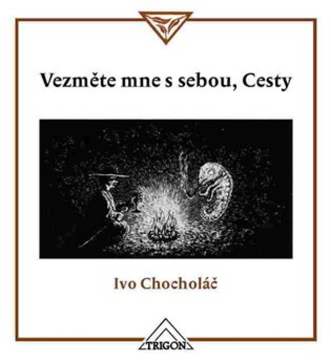 Kniha Vezměte mne s sebou, Cesty