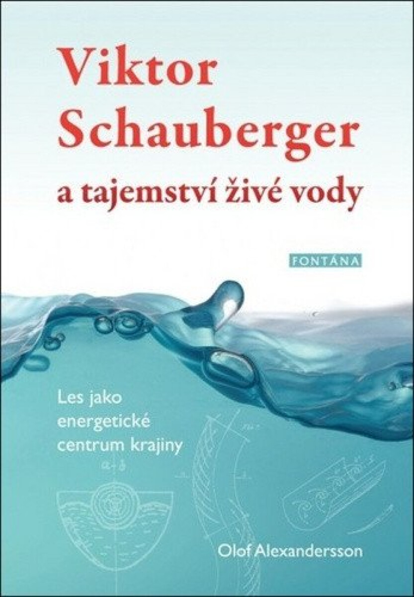 Kniha Viktor Schauberger a tajemství živé vody