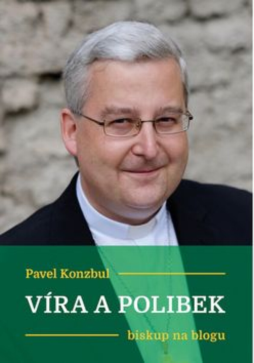 Kniha Víra a polibek - biskup na blogu