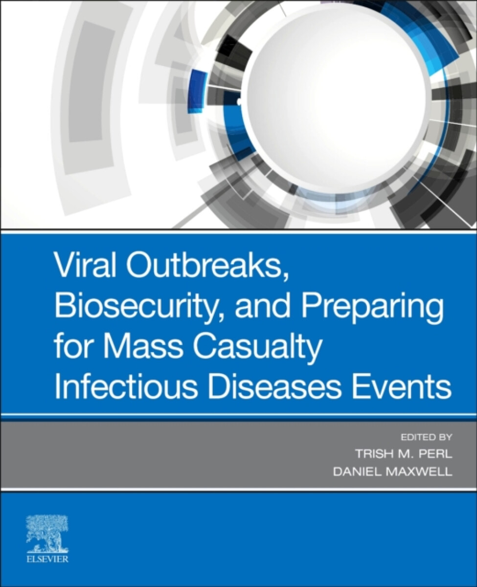 Kniha Viral Outbreaks, Biosecurity, and Preparing for Mass Casualty Infectious Diseases Events