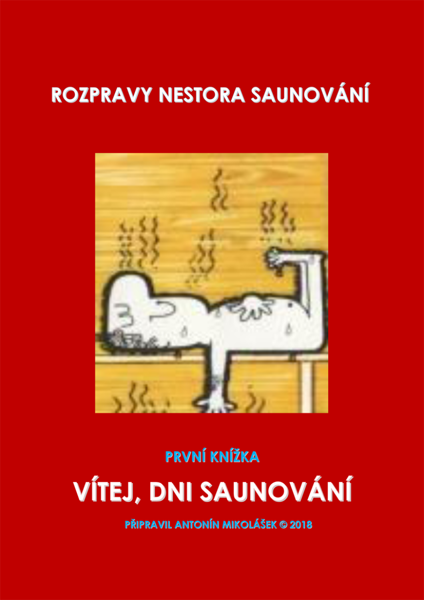 Levně Vítej, dni saunování - Antonín Mikolášek