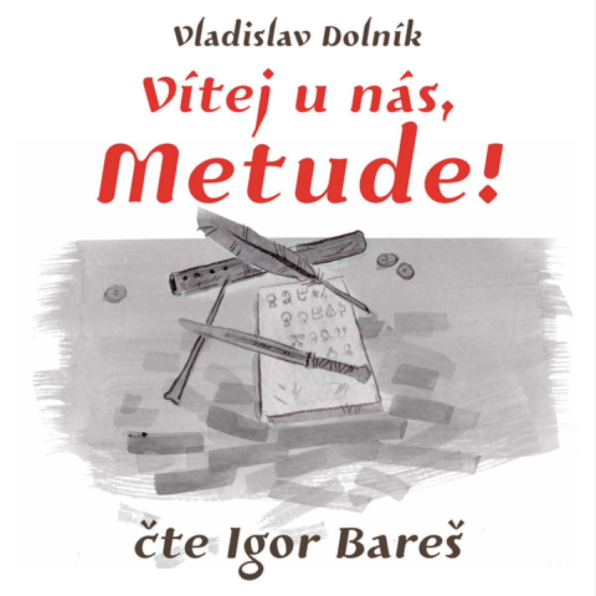Vítej u nás, Metude - Vladislav Dolník - audiokniha