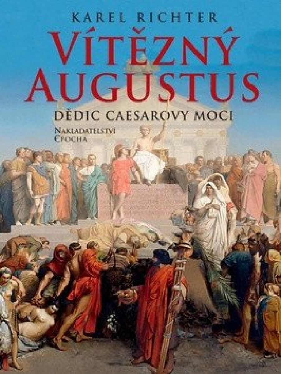 Kniha Vítězný Augustus - Dědic Caesarovy moci