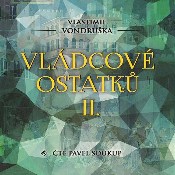 Levně Vládcové ostatků II. - Vlastimil Vondruška - audiokniha
