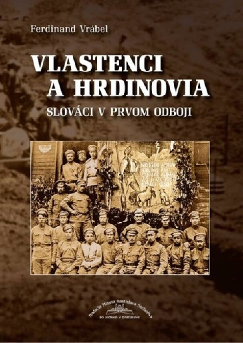 Kniha Vlastenci a hrdinovia - Slováci v prvom odboji