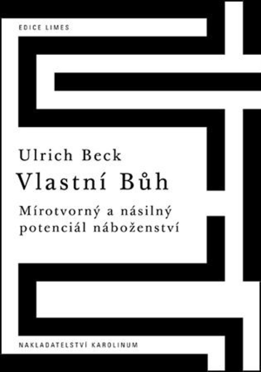 Kniha Vlastní Bůh. Mírotvorný a násilný potenciál náboženství