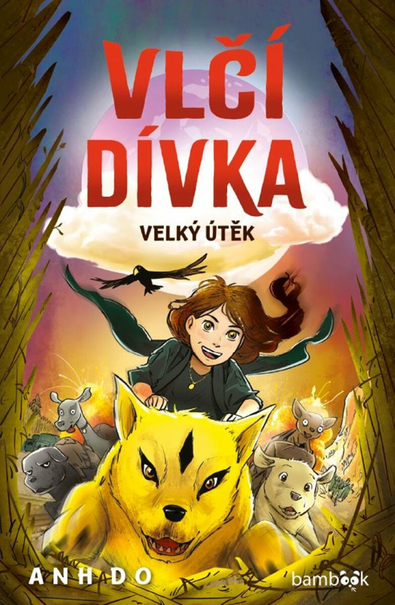 Vlčí dívka - Velký útěk - Anh Do, Jeremy Ley
