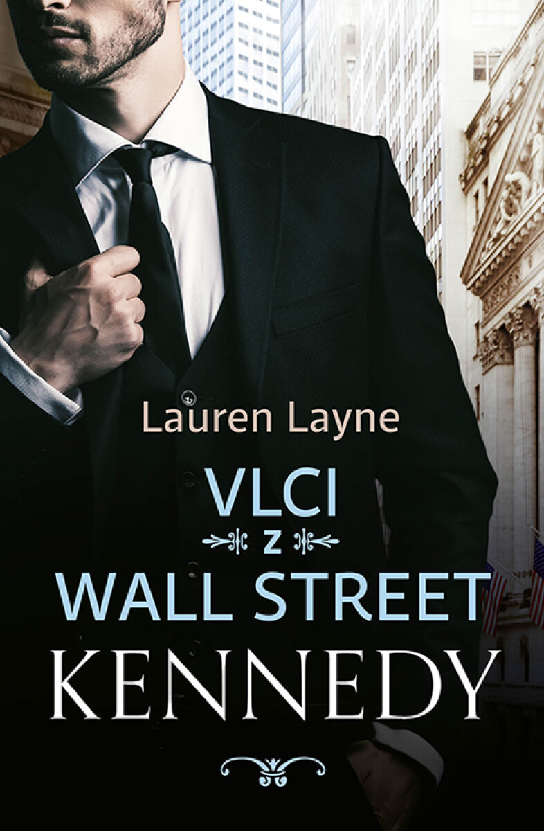 Levně Vlci z Wall Street: Kennedy - Lauren Layne