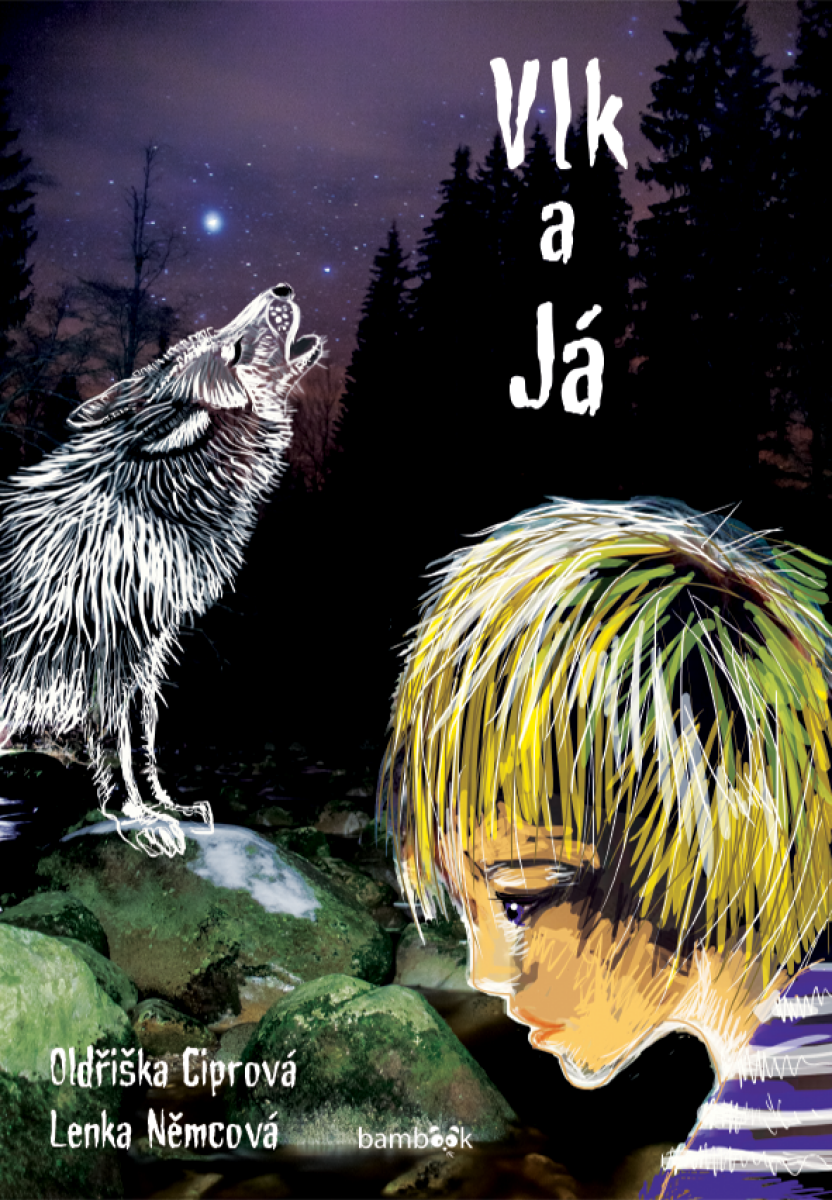 Vlk a já - Oldřiška Ciprová, Lenka Němcová
