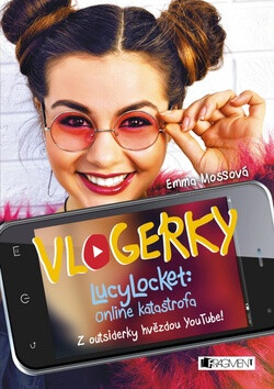 Kniha Vlogerky LucyLocket: Online katastrofa