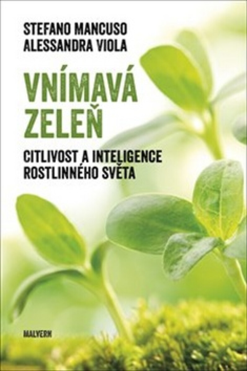 Kniha Vnímavá zeleň. Citlivost a inteligence rostlinného světa