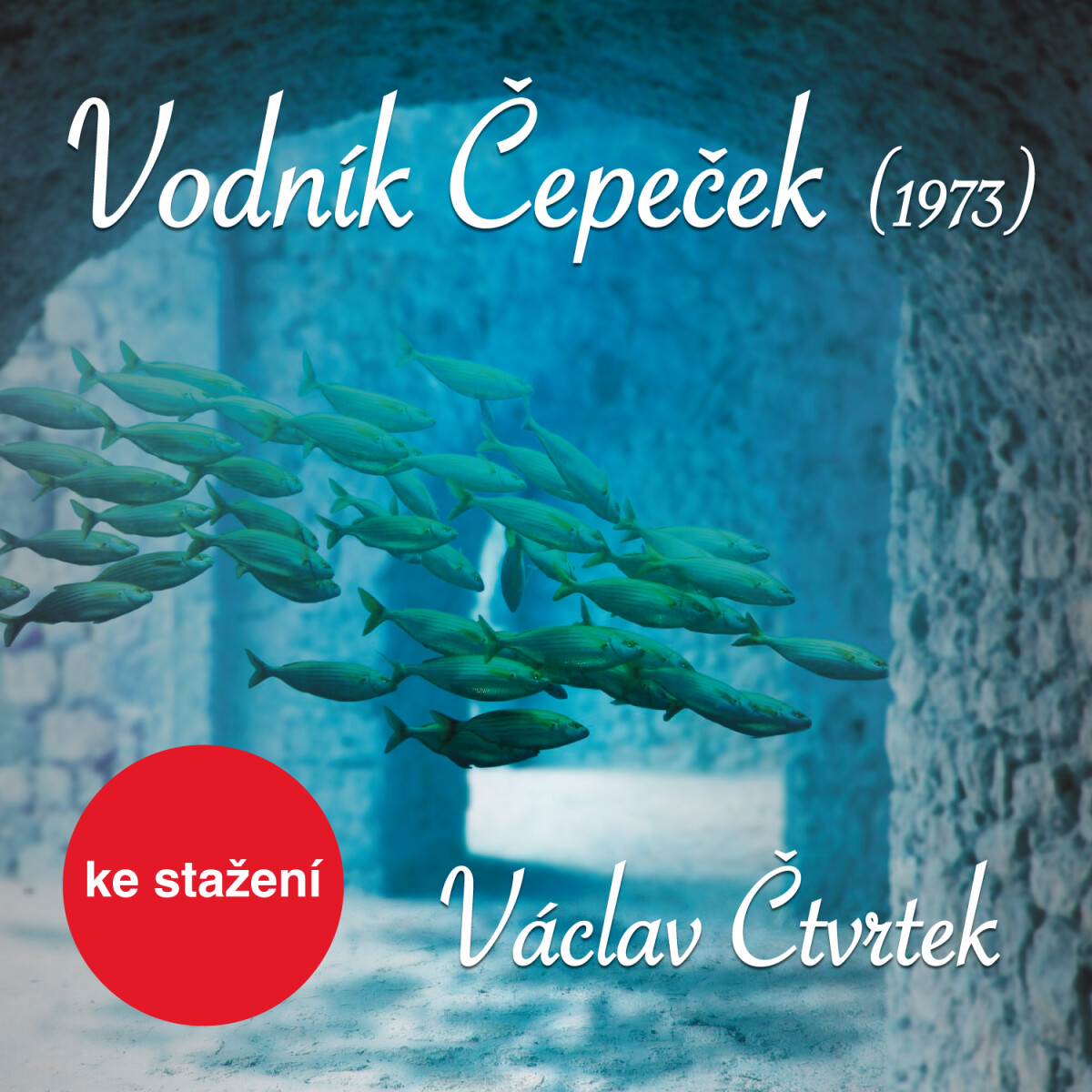 Levně Vodník Čepeček (1973) - Václav Čtvrtek - audiokniha