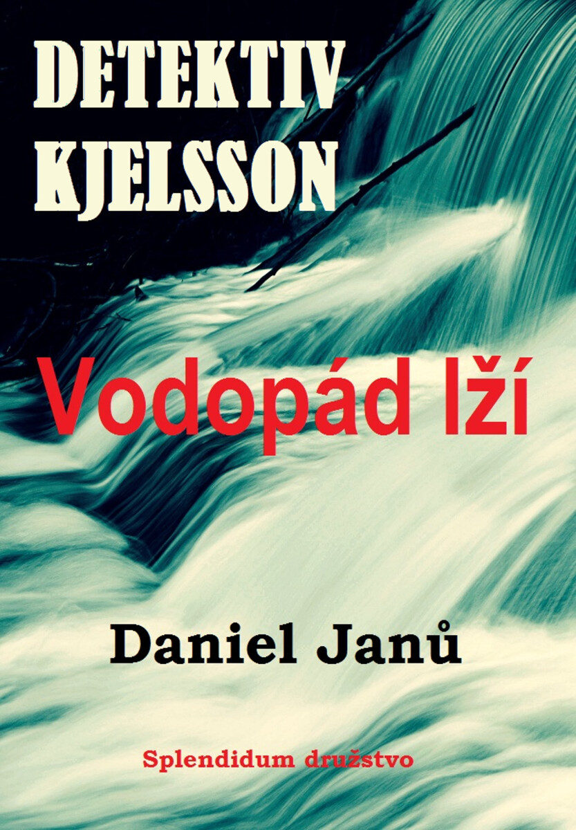 Vodopád lží - Daniel Janů