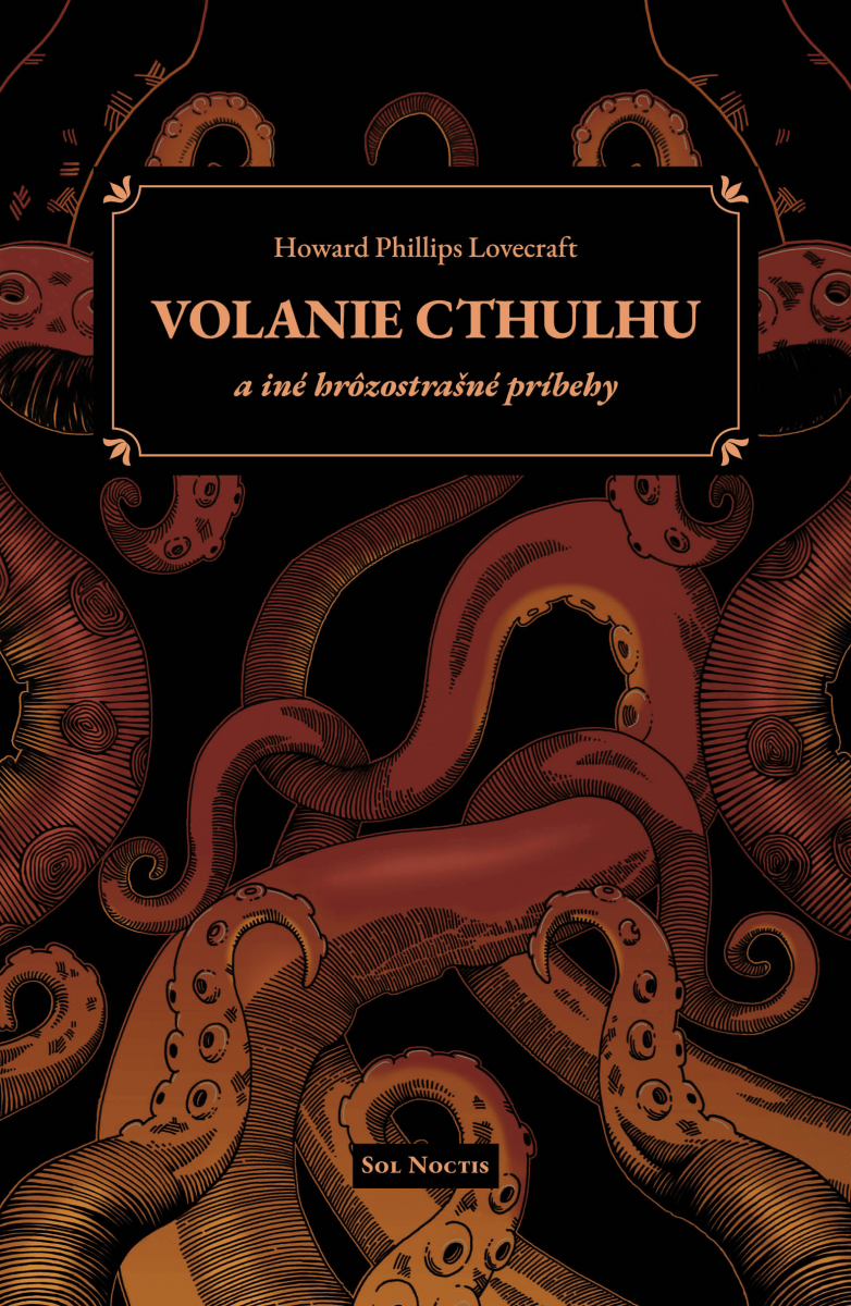 Volanie Cthulhu a iné hrôzostrašné príbehy - Howard P. Lovecraft