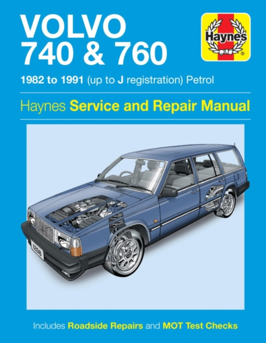 Kniha Volvo 740 a 760 Petrol (82 - 91) Haynes Repair Manual