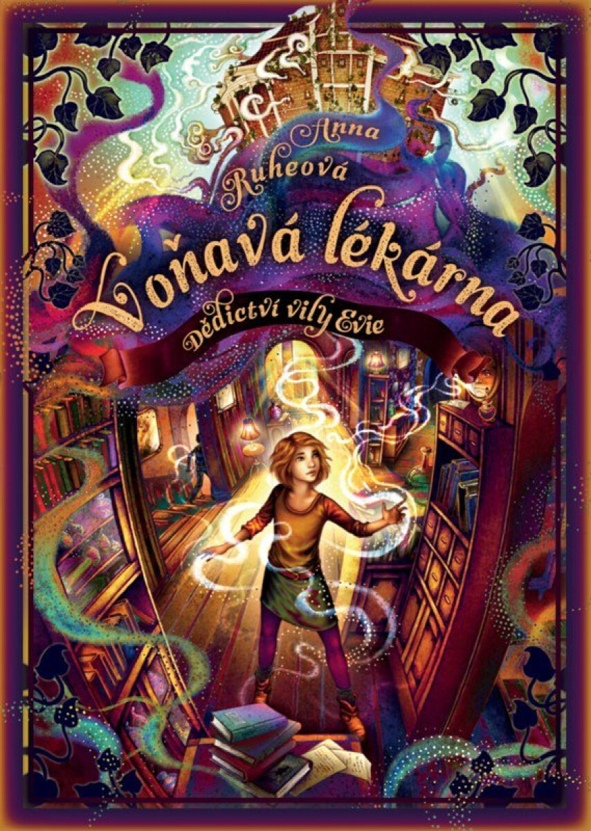 Voňavá lékárna: Dědictví vily Evie - Anna Ruheová