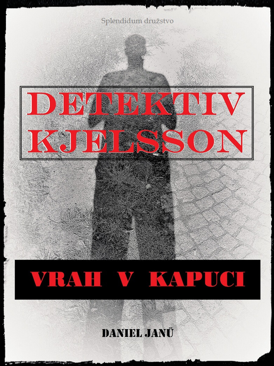 Vrah v kapuci - Daniel Janů