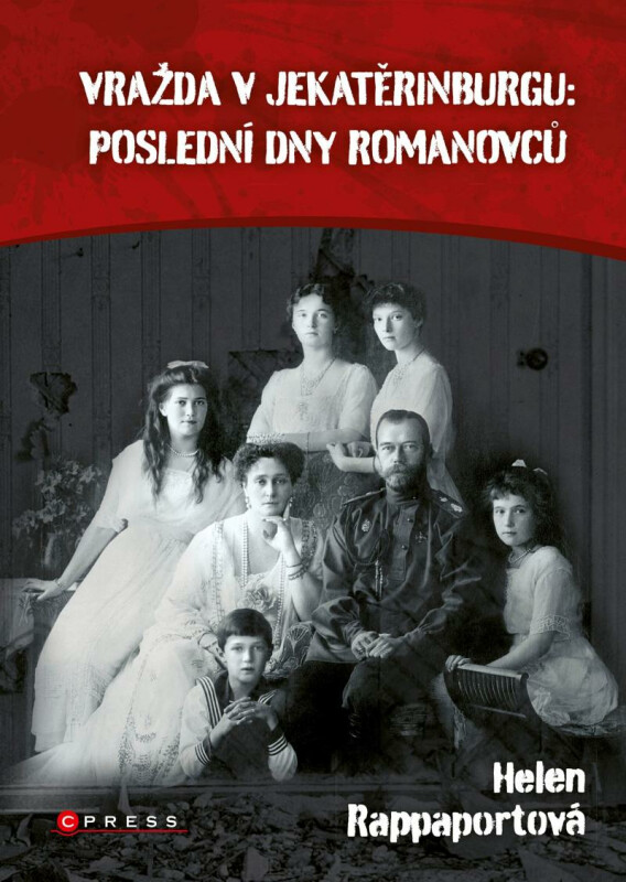Kniha Vražda v Jekatěrinburgu: poslední dny Romanovců