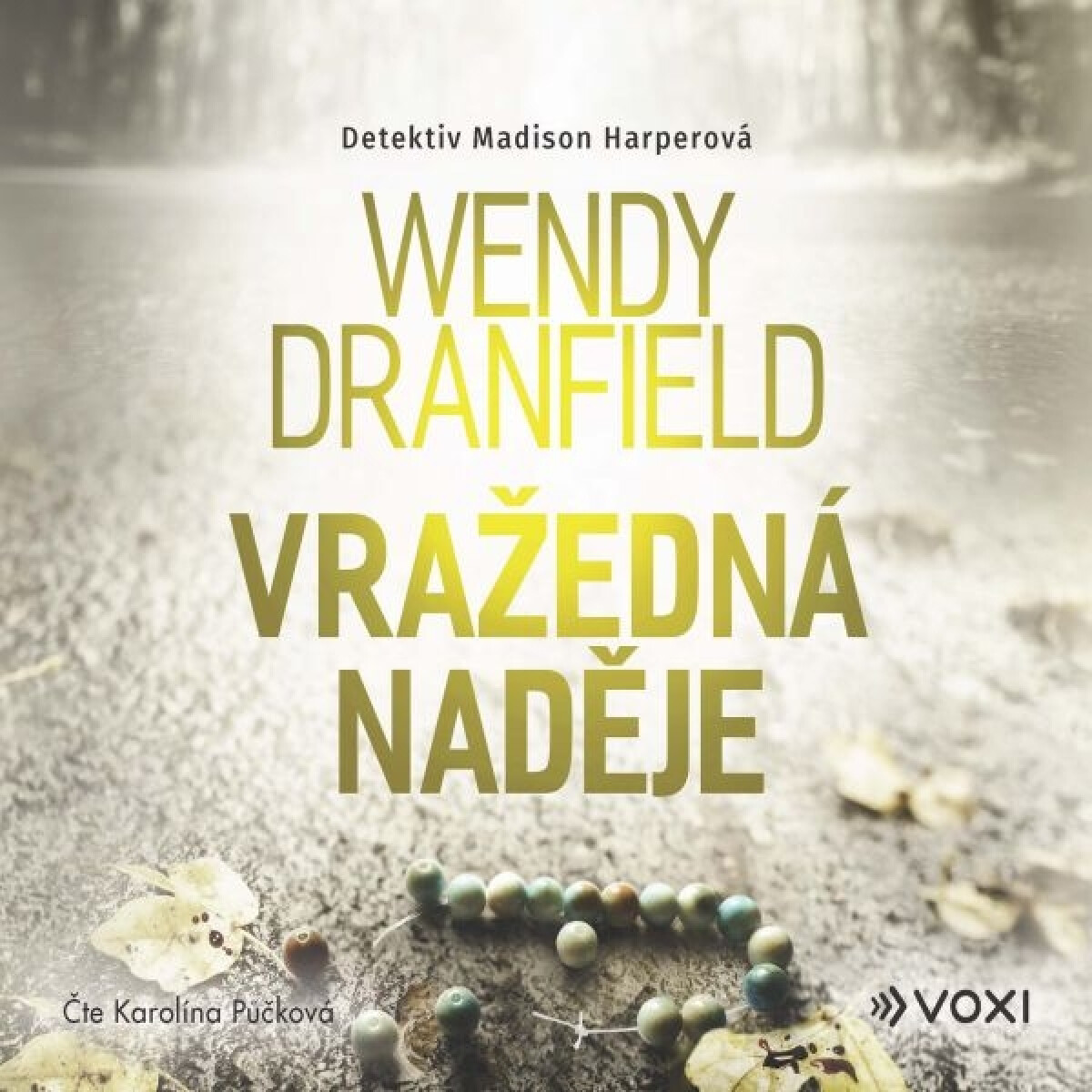 Levně Vražedná naděje - Wendy Dranfield - audiokniha