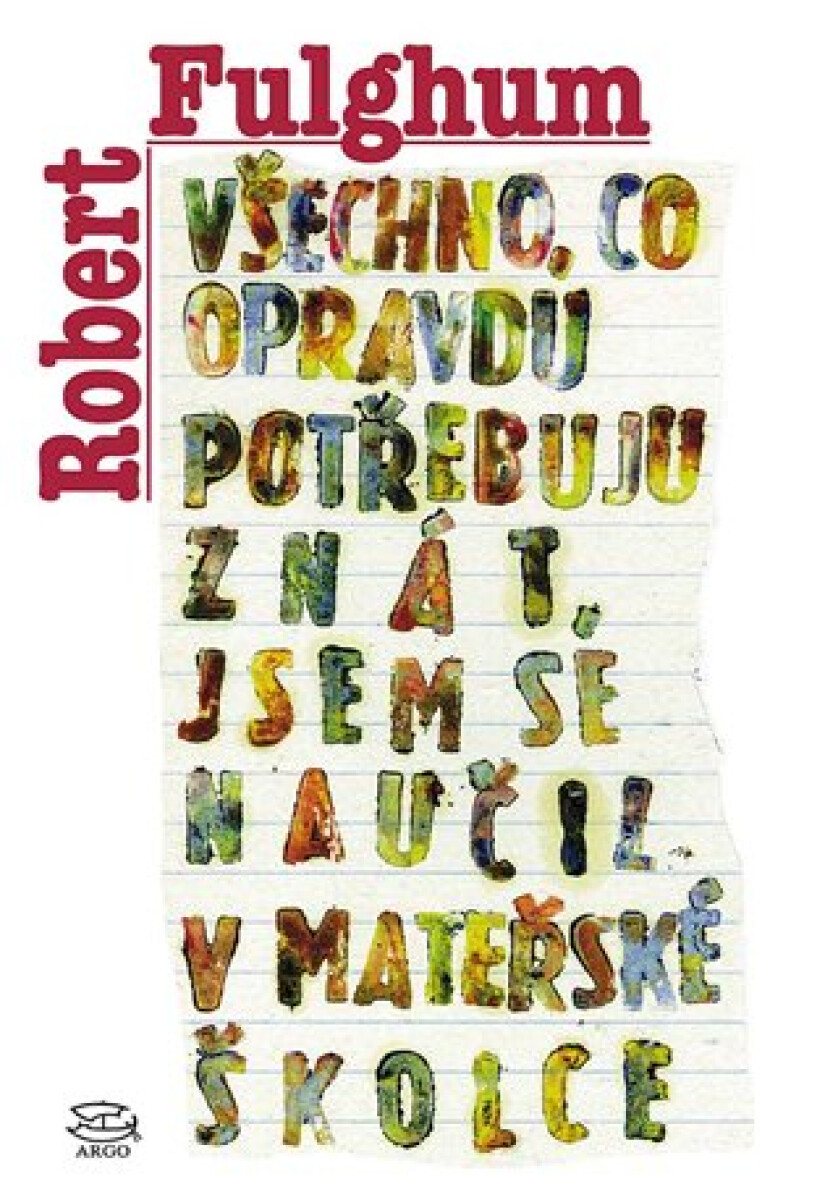 Levně Všechno, co opravdu potřebuju znát, jsem se naučil v mateřské školce - Robert Fulghum