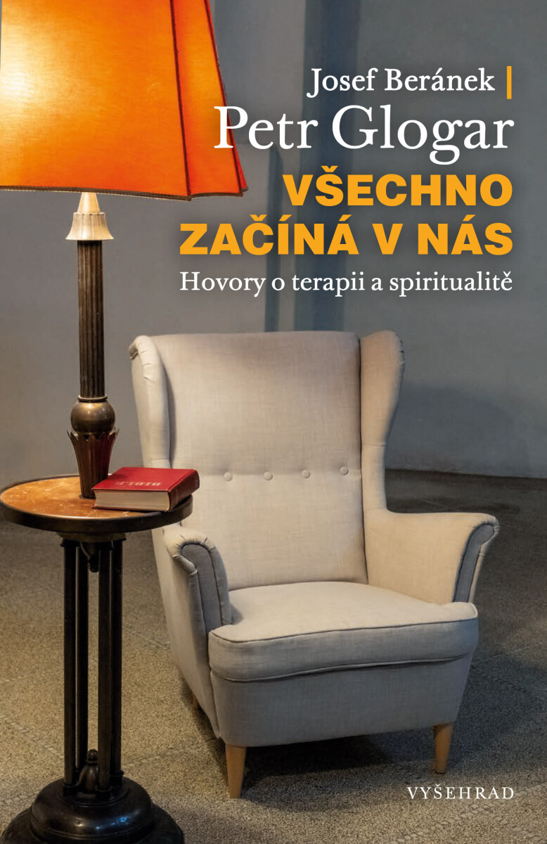 Všechno začíná v nás - Josef Beránek, Petr Glogar