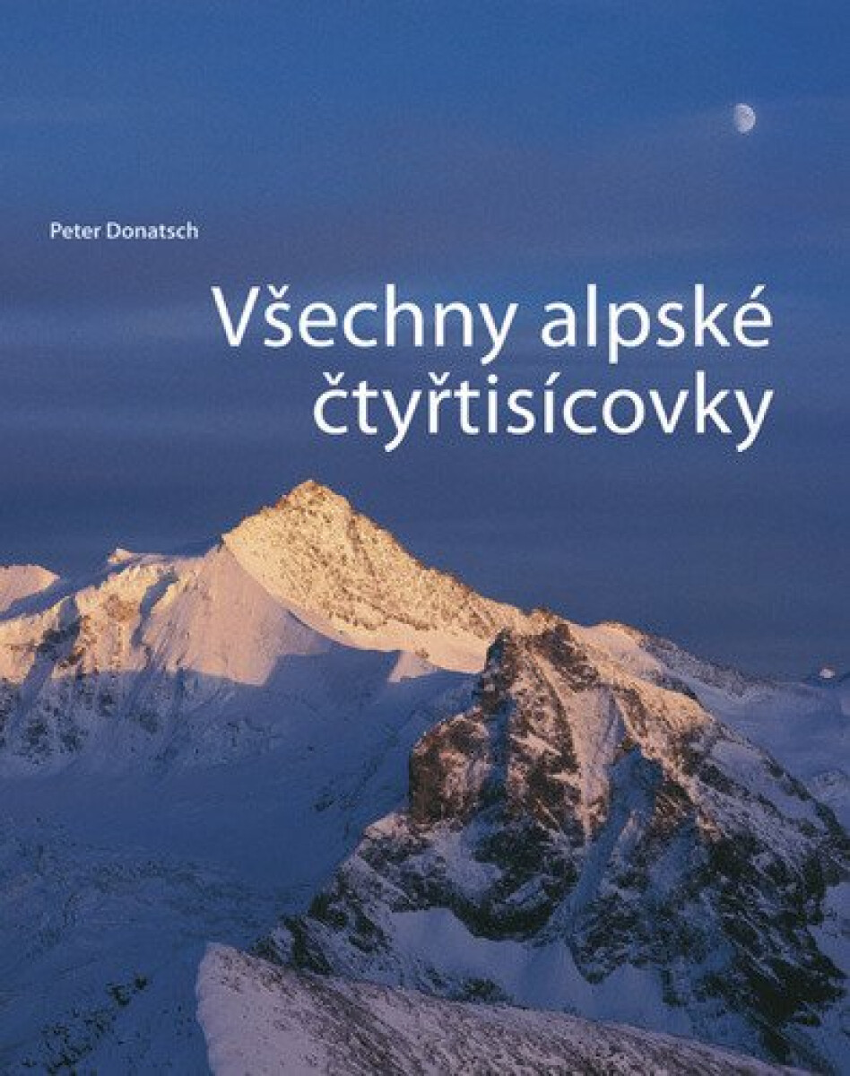 Levně Všechny alpské čtyřtisícovky (poškozená) - Peter Donatsch