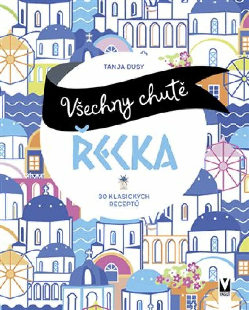 Všechny chutě Řecka - Dusy Tanja
