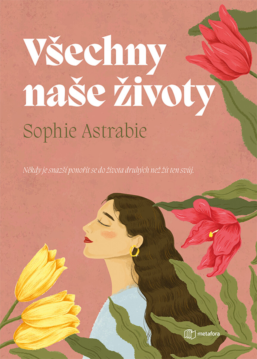 Všechny naše životy - Sophie Astrabie