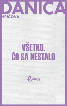 Kniha Všetko, čo sa nestalo