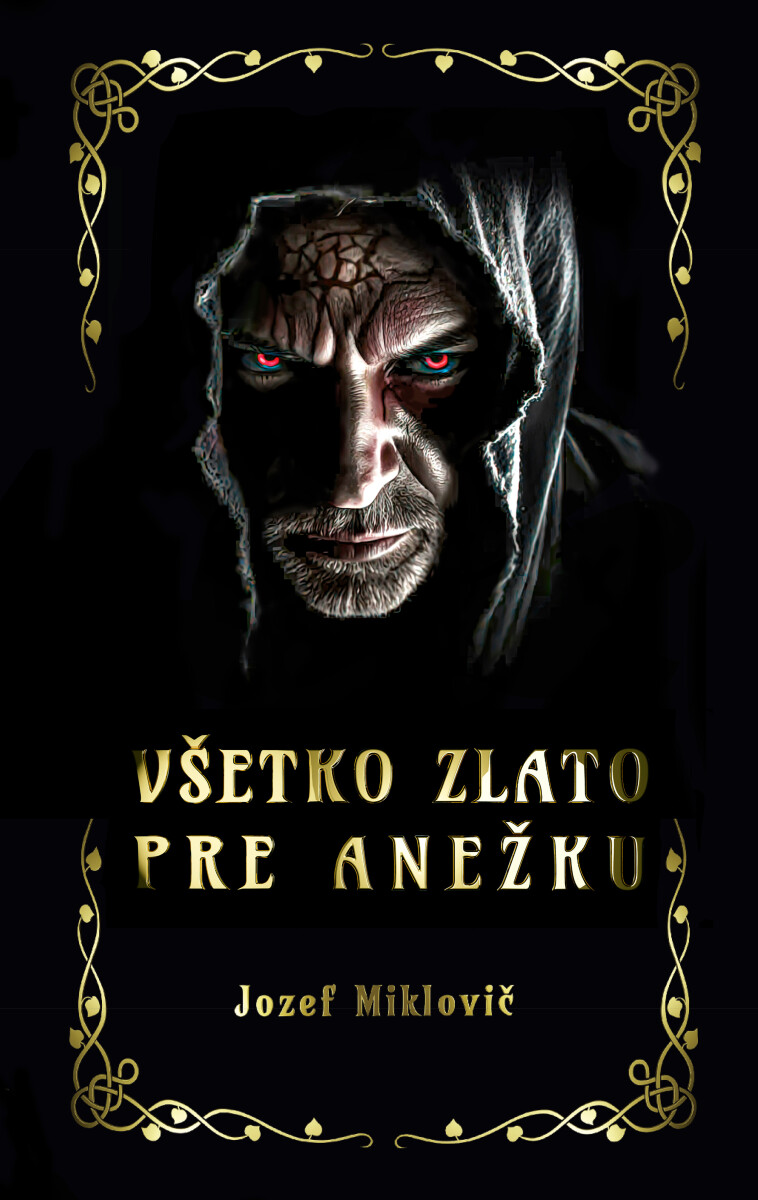Levně Všetko zlato pre Anežku - Jozef Miklovič