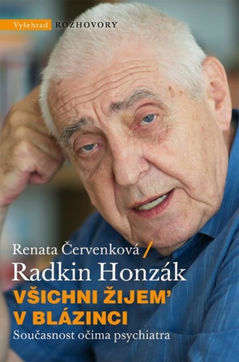 Kniha Všichni žijem v blázinci - Současnost očima psychiatra