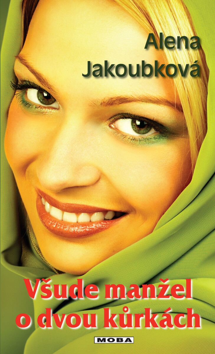 Všude manžel o dvou kůrkách - Alena Jakoubková