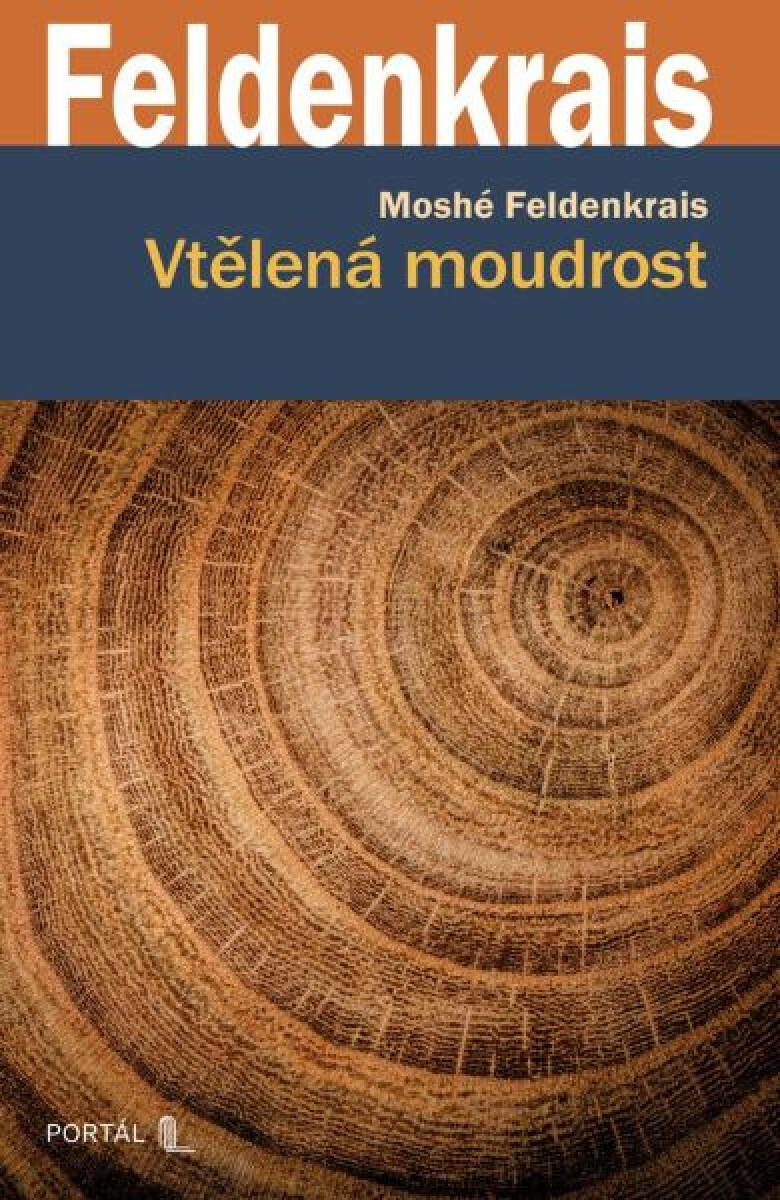 Levně Vtělená moudrost - Moshé Feldenkrais