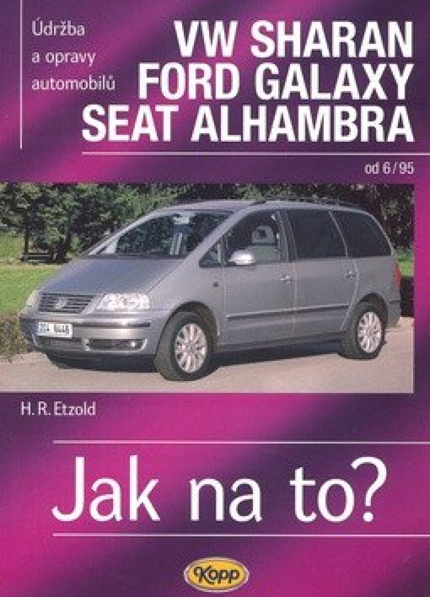 Kniha VW Sharan/Ford Galaxy/Seat Alhambra od 6/95