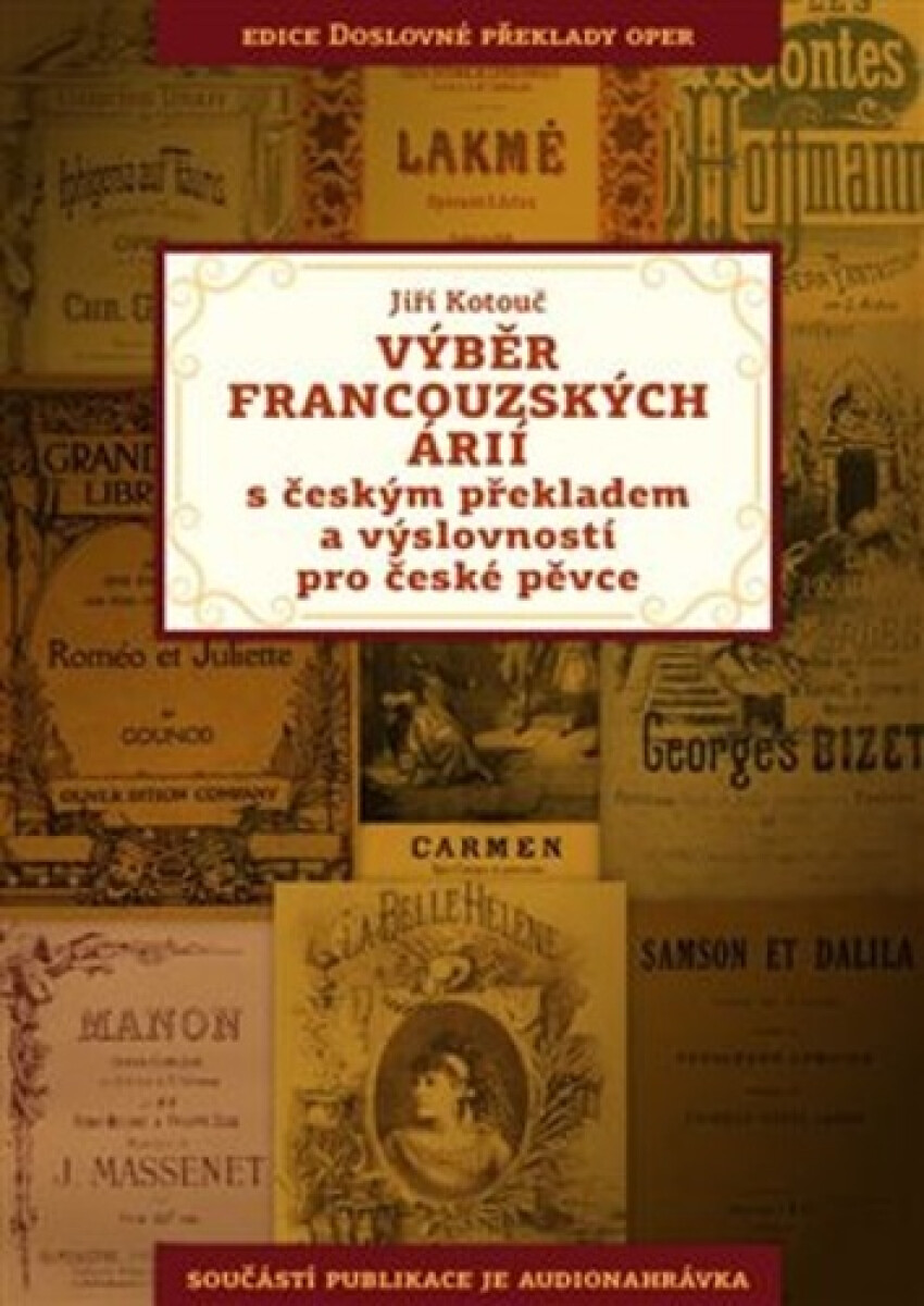 Kniha Výběr francouzských árií s českým překladem a výslovností pro české pěvce