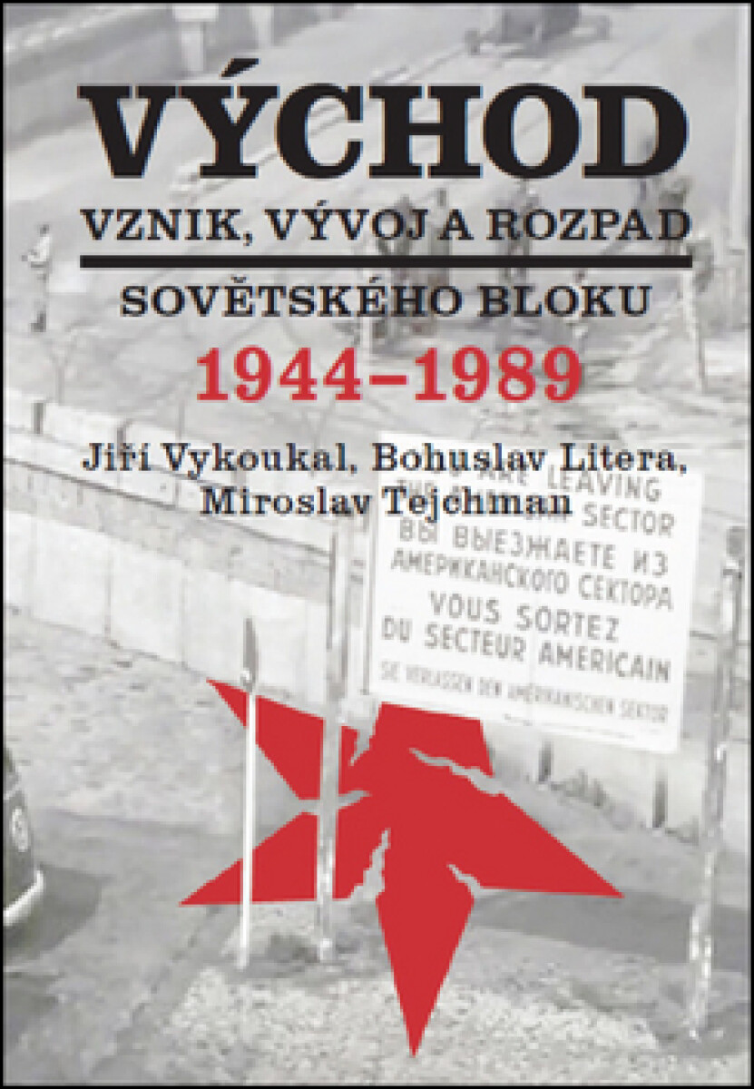 Kniha Východ. Vznik, vývoj a rozpad sovětského bloku 1944-1989