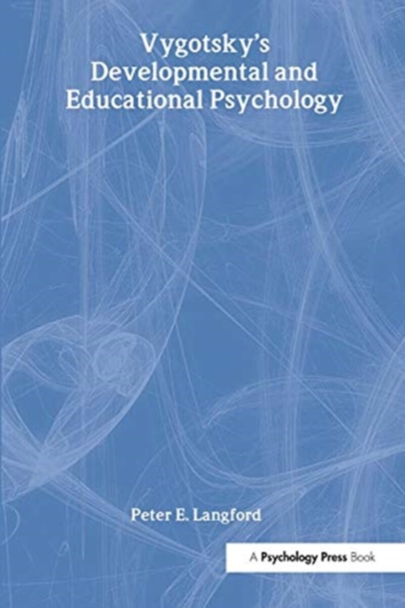 Vygostsky's Developmental and Educational Psychology