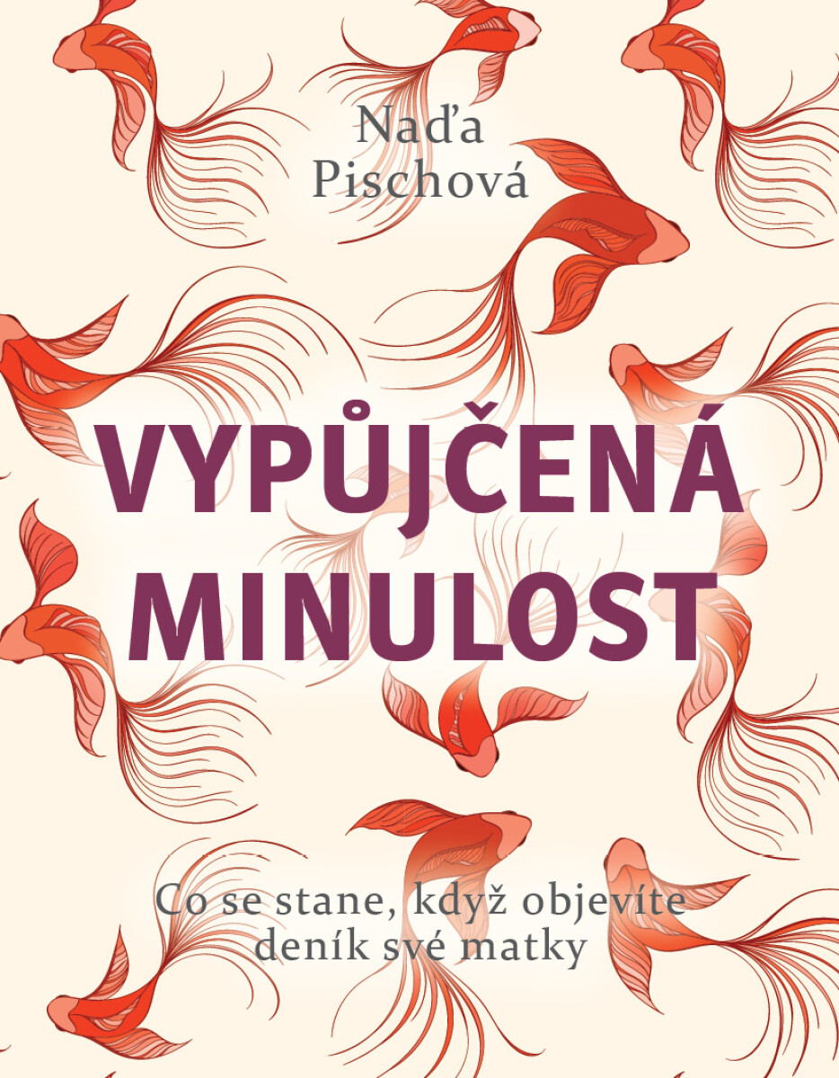 Vypůjčená minulost - Naďa Pischová